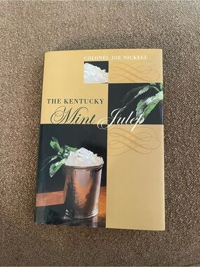 The Kentucky Mint Julep Cookbook by Colonel Joe Nickell — Gold Cover